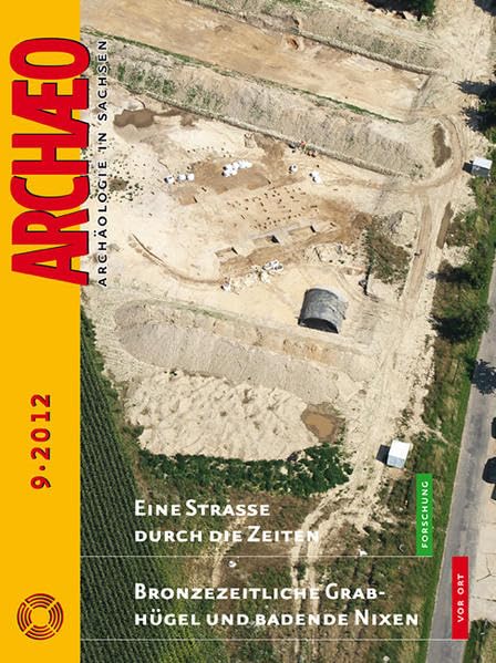 ARCHAEO. Archäologie in Sachsen / ARCHAEO: Archäologie in Sachsen