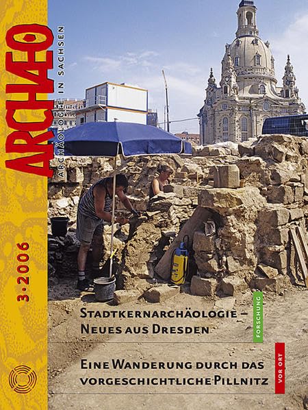 ARCHAEO. Archäologie in Sachsen / ARCHAEO. Archäologie in Sachsen